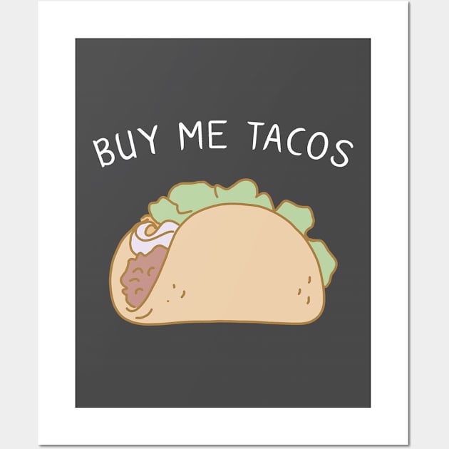 Buy Me Tacos Wall Art by bluecrown